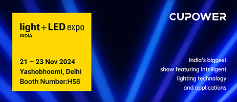 Welcome to Light + LED Expo India 2024! Unveiling the Future of Lighting with CUPOWER